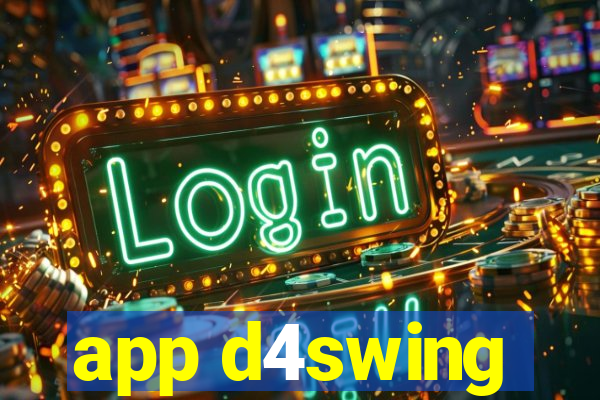 app d4swing